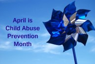 Text saying April is Child Abuse Prevention month next to a blue pinwheel